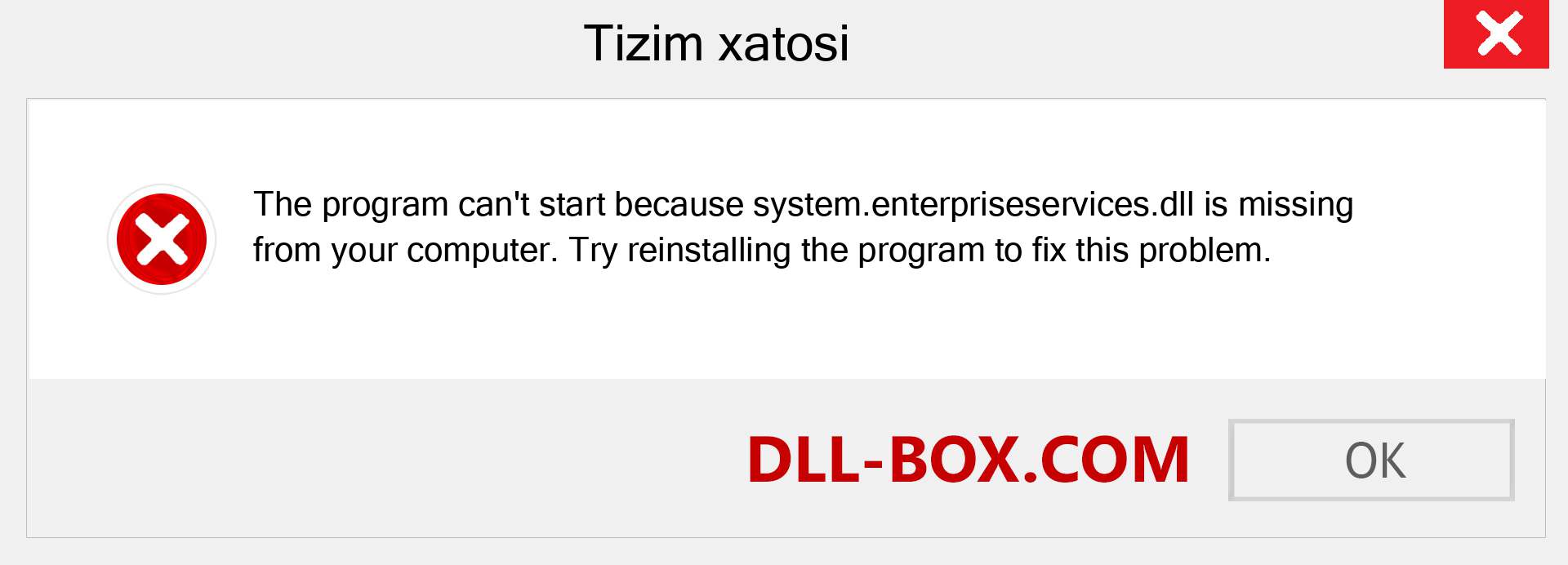 system.enterpriseservices.dll fayli yo'qolganmi?. Windows 7, 8, 10 uchun yuklab olish - Windowsda system.enterpriseservices dll etishmayotgan xatoni tuzating, rasmlar, rasmlar